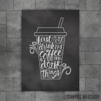 First I Drink My Coffee