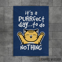 It_s a purrfect day to do nothing