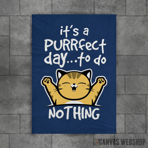 It_s a purrfect day to do nothing