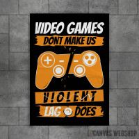 Lag Makes Gamers Violent Lag Makes Gamers Violent