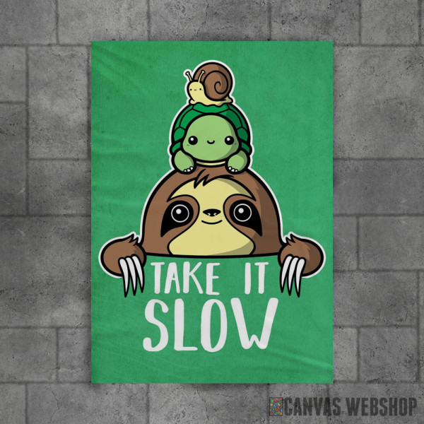 take it slow take it slow