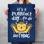 It_s a purrfect day to do nothing