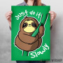 Just do it... slowly Just do it... slowly