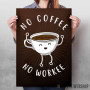 No Coffee No Workee