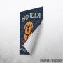 No idea