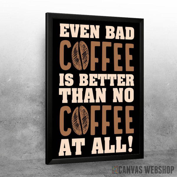 Bad Coffee Bad Coffee