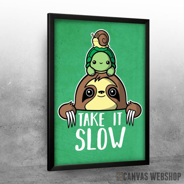 take it slow take it slow