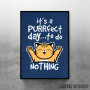 It_s a purrfect day to do nothing It_s a purrfect day to do nothing