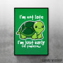 Never late turtle