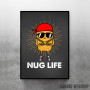Nug Life Nug Life