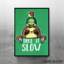 take it slow take it slow