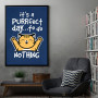 It_s a purrfect day to do nothing It_s a purrfect day to do nothing