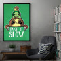 take it slow take it slow