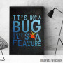 It is not a bug