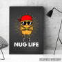 Nug Life Nug Life