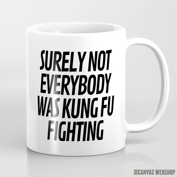 Šolja Nisu svi za Kung Fu Šolja Nisu svi za Kung Fu