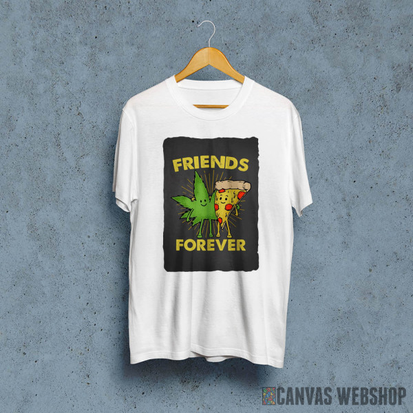 Pizza Weed Friends Forever Pizza Weed Friends Forever
