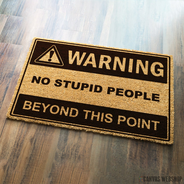 Otirač No stupid people beyond this point