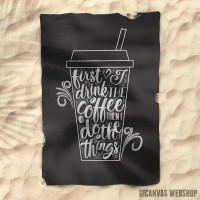 Peškir First I Drink My Coffee Peškir First I Drink My Coffee