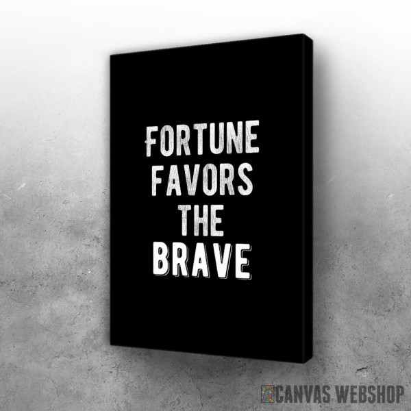 Slika Fortune Favors The Brave