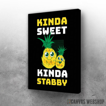 Slika Kinda Sweet Kinda Stabby Ananas Slika Kinda Sweet Kinda Stabby Ananas