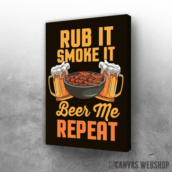 Slika Rub It Smoke It Beer Me