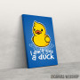 Slika I don_t give a duck Slika I don_t give a duck