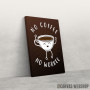 Slika No Coffee No Workee Slika No Coffee No Workee