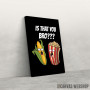 Slika Is That You Popcorn Bro Slika Is That You Popcorn Bro