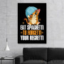 Slika Eat Spaghetti To Forgetti Slika Eat Spaghetti To Forgetti