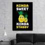 Slika Kinda Sweet Kinda Stabby Ananas