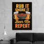 Slika Rub It Smoke It Beer Me